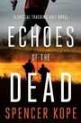 Cover: Echoes of the Dead - St Martin's Press