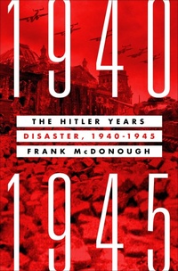 Abbildung von: The Hitler Years: Disaster, 1940-1945 - St. Martin's Press