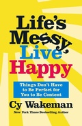 Cover: Life's Messy, Live Happy - St. Martin's Press