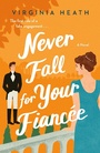 Cover: Never Fall for Your Fiancee - St. Martin's Griffin