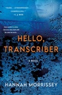 Cover: Hello, Transcriber - Minotaur Books