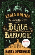 Cover: Enola Holmes and the Black Barouche - Wednesday Books