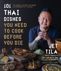 Abbildung von: 101 Thai Dishes You Need to Cook Before You Die - Page Street Publishing