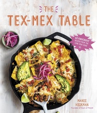 Abbildung von: The Tex-Mex Table - Page Street Publishing