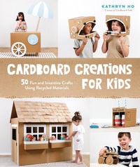 Abbildung von: Cardboard Creations for Kids - Page Street Publishing