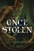Cover: Once Stolen (These Treacherous Tides, #2) - D. N. Bryn
