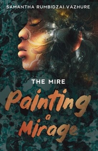 Abbildung von: Painting a Mirage - Carnelian Heart Publishing Ltd