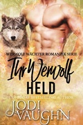 Cover: Ihr Werwolf Held (Werwolf W&auml;chter Romantik Serie, #5) - Werwolf W&auml;chter Romantik Serie