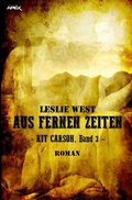 Cover: AUS FERNEN ZEITEN - KIT CARSON, BAND 3 - epubli