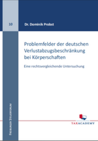 Abbildung von: Problemfelder der deutschen Verlustabzugsbeschränkungen bei Körperschaften - Freiburg School of Business and Law