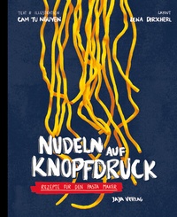 Abbildung von: Nudeln auf Knopfdruck - Jaja Verlag
