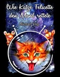 Cover: Wie Katze Felicette den Mond rettete - Machandel-Verlag