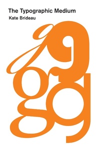 Enlarge image Cover: The Typographic Medium - MIT Press