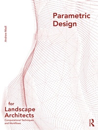 Abbildung von: Parametric Design for Landscape Architects - Routledge