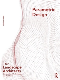 Abbildung von: Parametric Design for Landscape Architects - Routledge