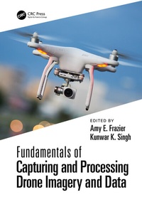 Enlarge image Cover: Fundamentals of Capturing and Processing Drone Imagery and Data - CRC Press
