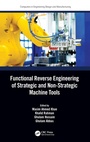 Cover: Functional Reverse Engineering of Strategic and Non-Strategic Machine Tools - CRC Press