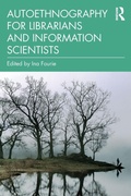 Cover: Autoethnography for Librarians and Information Scientists - Routledge