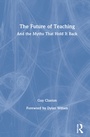 Cover: The Future of Teaching - Routledge