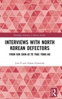 Cover: Interviews with North Korean Defectors - Routledge