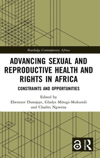 Enlarge image Cover: Advancing Sexual and Reproductive Health and Rights in Africa - Routledge