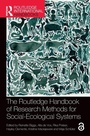 Cover: The Routledge Handbook of Research Methods for Social-Ecological Systems - Routledge