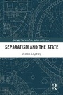 Cover: Separatism and the State - Routledge