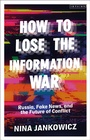Cover: How to Lose the Information War - I.B. Tauris