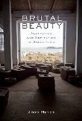 Cover: Brutal Beauty - Northwestern University Press