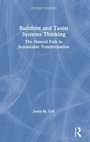 Cover: Buddhist and Taoist Systems Thinking - Routledge