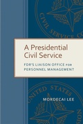 Cover: A Presidential Civil Service - The University of Alabama Press