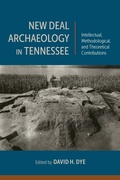 Cover: New Deal Archaeology in Tennessee - The University of Alabama Press