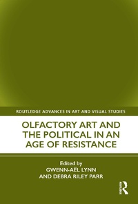 Abbildung von: Olfactory Art and the Political in an Age of Resistance - Routledge