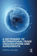 Cover: A Dictionary of International Trade Organizations and Agreements - Routledge