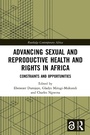 Cover: Advancing Sexual and Reproductive Health and Rights in Africa - Routledge