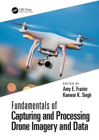 Enlarge image Cover: Fundamentals of Capturing and Processing Drone Imagery and Data - CRC Press