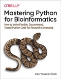 Cover: Mastering Python for Bioinformatics - O'Reilly