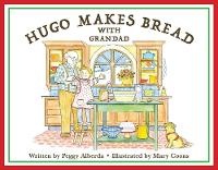 Enlarge image Cover: Hugo Makes Bread With Grandad - Bookbaby