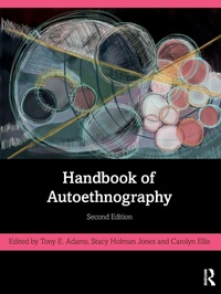 Enlarge image Cover: Handbook of Autoethnography - Routledge