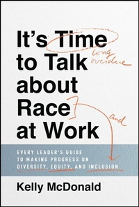Abbildung von: It's Time to Talk about Race at Work - Wiley