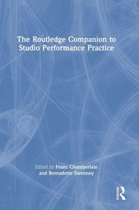 Enlarge image Cover: The Routledge Companion to Studio Performance Practice - Routledge