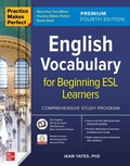 Cover: Practice Makes Perfect: English Vocabulary for Beginning ESL Learners, Premium Fourth Edition - McGraw-Hill Education