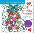 Cover: Zendoodle Colorscapes: Love Thy Neighbor - St Martin's Press