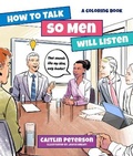 Cover: How to Talk So Men Will Listen - St Martin's Press