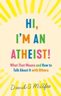 Cover: Hi, I'm an Atheist! - St. Martin's Essentials