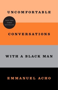 Enlarge image Cover: Uncomfortable Conversations with a Black Man - Flatiron Books: An Oprah Book