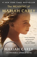 Cover: The Meaning of Mariah Carey - St. Martin's Griffin