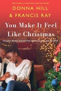 Cover: You Make It Feel Like Christmas - St. Martin's Griffin