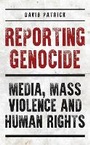 Cover: Reporting Genocide - Bloomsbury Academic