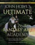 Cover: John Howe's Ultimate Fantasy Art Academy - David & Charles